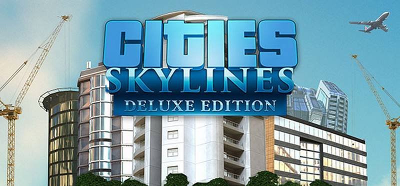 Cities: Skylines - Deluxe Edition - торрент